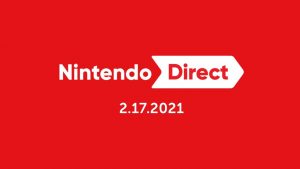 Nintendo Direct - 17.2.2021