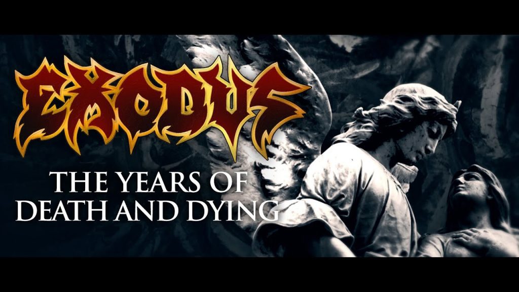 EXODUS - The Years of Death and Dying