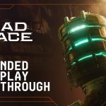 Dead Space | Extended Gameplay